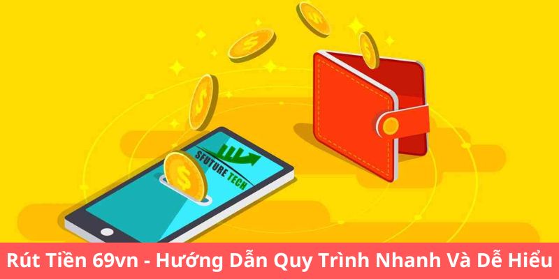 RÚT TIỀN 69VN